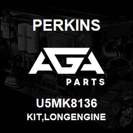 U5MK8136 Perkins KIT,LONGENGINE | AGA Parts