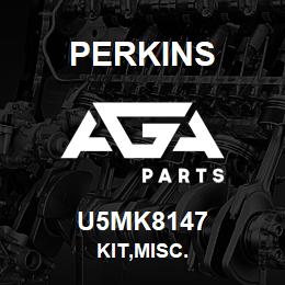 U5MK8147 Perkins KIT,MISC. | AGA Parts