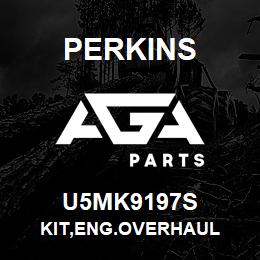 U5MK9197S Perkins KIT,ENG.OVERHAUL | AGA Parts