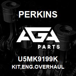 U5MK9199K Perkins KIT,ENG.OVERHAUL | AGA Parts