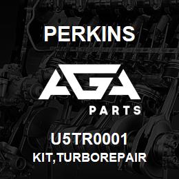 U5TR0001 Perkins KIT,TURBOREPAIR | AGA Parts