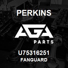 U75316251 Perkins FANGUARD | AGA Parts