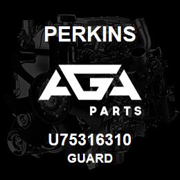 U75316310 Perkins GUARD | AGA Parts