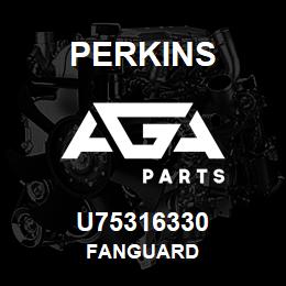 U75316330 Perkins FANGUARD | AGA Parts