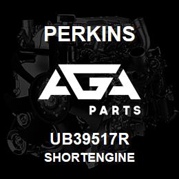 UB39517R Perkins SHORTENGINE | AGA Parts