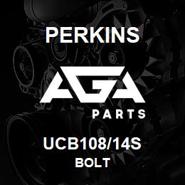 UCB108/14S Perkins BOLT | AGA Parts