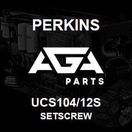 UCS104/12S Perkins SETSCREW | AGA Parts