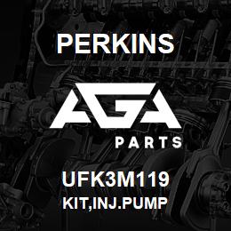 UFK3M119 Perkins KIT,INJ.PUMP | AGA Parts