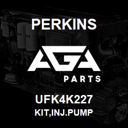 UFK4K227 Perkins KIT,INJ.PUMP | AGA Parts