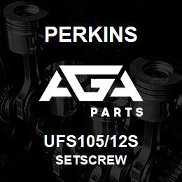 UFS105/12S Perkins SETSCREW | AGA Parts