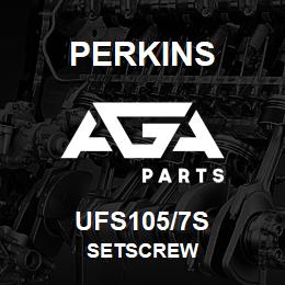 UFS105/7S Perkins SETSCREW | AGA Parts