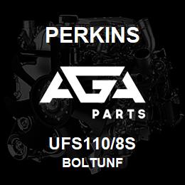 UFS110/8S Perkins BOLTUNF | AGA Parts