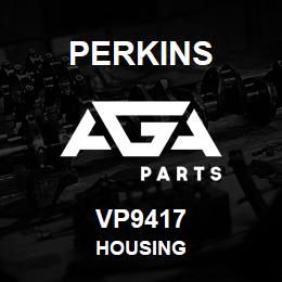 VP9417 Perkins HOUSING | AGA Parts