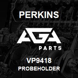 VP9418 Perkins PROBEHOLDER | AGA Parts