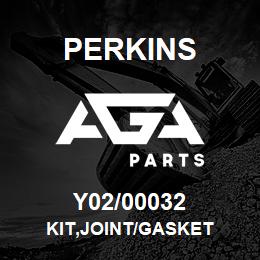 Y02/00032 Perkins KIT,JOINT/GASKET | AGA Parts