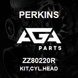 ZZ80220R Perkins KIT,CYL.HEAD | AGA Parts