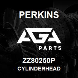 ZZ80250P Perkins CYLINDERHEAD | AGA Parts