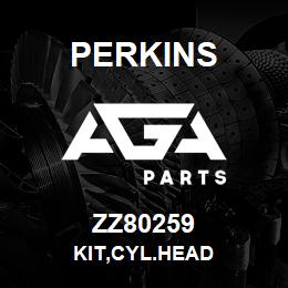 ZZ80259 Perkins KIT,CYL.HEAD | AGA Parts