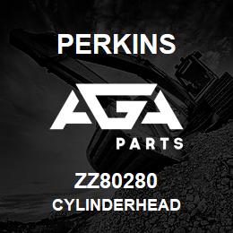 ZZ80280 Perkins CYLINDERHEAD | AGA Parts