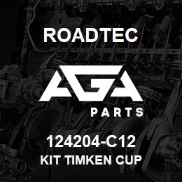 124204-C12 Roadtec KIT TIMKEN CUP | AGA Parts