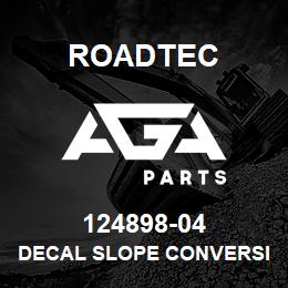 124898-04 Roadtec DECAL SLOPE CONVERSION CHART | AGA Parts