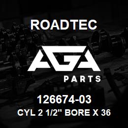 126674-03 Roadtec CYL 2 1/2" BORE X 36" STROKE | AGA Parts