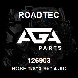 126903 Roadtec HOSE 1/8"X 96" 4 JIC F. EACH END | AGA Parts