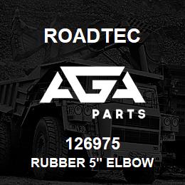 126975 Roadtec RUBBER 5" ELBOW | AGA Parts