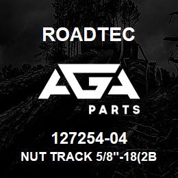 127254-04 Roadtec NUT TRACK 5/8"-18(2B) X 1"SQ.GD.8 | AGA Parts