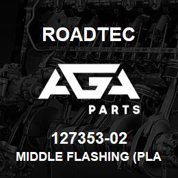 127353-02 Roadtec MIDDLE FLASHING (PLASTIC) | AGA Parts