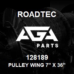 128189 Roadtec PULLEY WING 7" X 36"#129 & ABOVE | AGA Parts