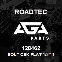 128462 Roadtec BOLT CSK FLAT 1/2"-13 X 1" | AGA Parts