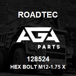 128524 Roadtec HEX BOLT M12-1.75 X 45 10.9 933 | AGA Parts