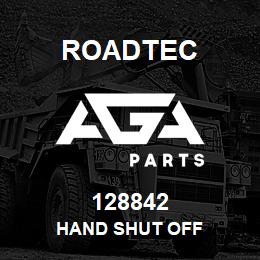 128842 Roadtec HAND SHUT OFF | AGA Parts