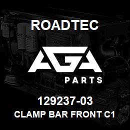 129237-03 Roadtec CLAMP BAR FRONT C1 | AGA Parts