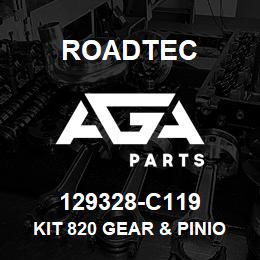 129328-C119 Roadtec KIT 820 GEAR & PINION ASSY | AGA Parts