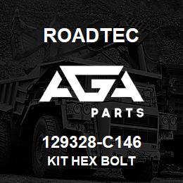 129328-C146 Roadtec KIT HEX BOLT | AGA Parts