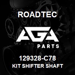 129328-C78 Roadtec KIT SHIFTER SHAFT | AGA Parts