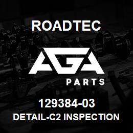 129384-03 Roadtec DETAIL-C2 INSPECTION PLATE | AGA Parts