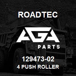 129473-02 Roadtec 4 PUSH ROLLER | AGA Parts