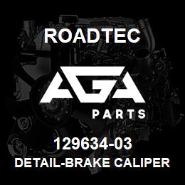 129634-03 Roadtec DETAIL-BRAKE CALIPER SPACER BLOCK | AGA Parts