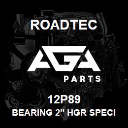 12P89 Roadtec BEARING 2" HGR SPECIAL | AGA Parts