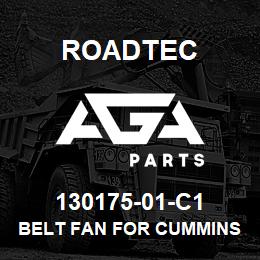 130175-01-C1 Roadtec BELT FAN FOR CUMMINS 6CTA 8.3 | AGA Parts