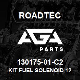 130175-01-C2 Roadtec KIT FUEL SOLENOID 12 VOLT | AGA Parts