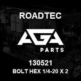 130521 Roadtec BOLT HEX 1/4-20 X 2 3/4 | AGA Parts