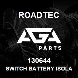 130644 Roadtec SWITCH BATTERY ISOLATION | AGA Parts