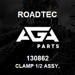 130862 Roadtec CLAMP 1/2 ASSY. | AGA Parts