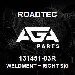 131451-03R Roadtec WELDMENT ~ RIGHT SKID RUNNER | AGA Parts