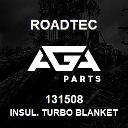 131508 Roadtec INSUL. TURBO BLANKET RP-180 & 185 | AGA Parts