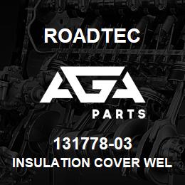 131778-03 Roadtec INSULATION COVER WELDMENT | AGA Parts